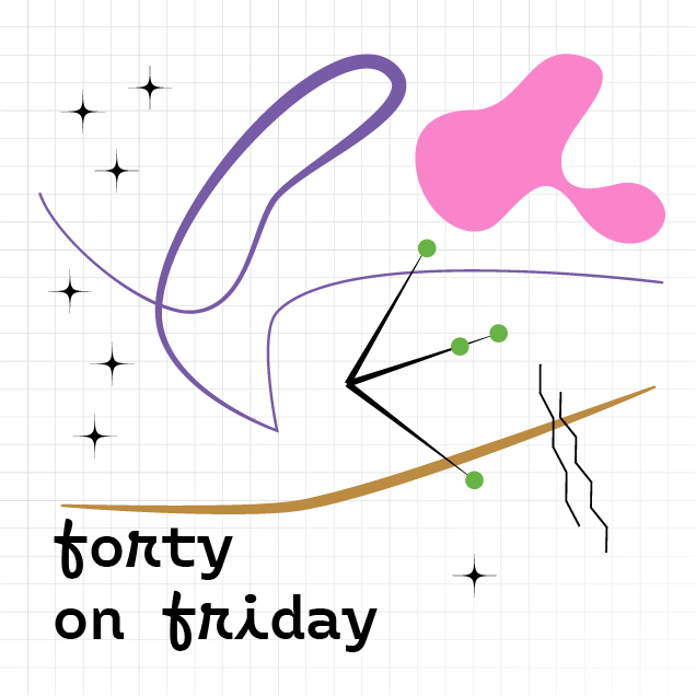 Forty on Friday